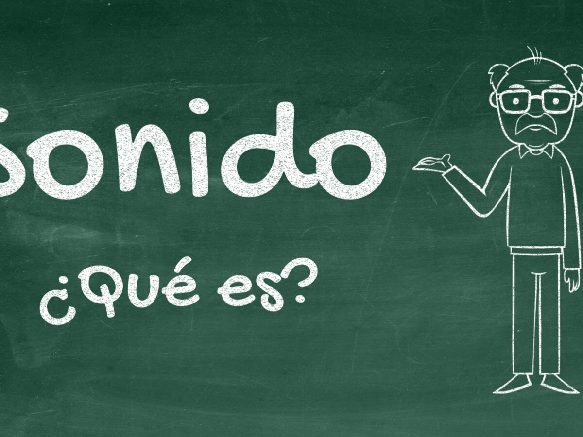 I.1 – ¿Qué es el&nbsp;sonido?